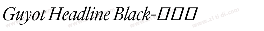 Guyot Headline Black字体转换 Guyot Headline Black字体转换